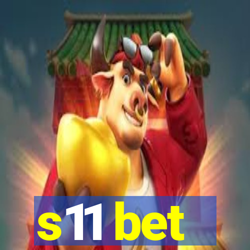 s11 bet